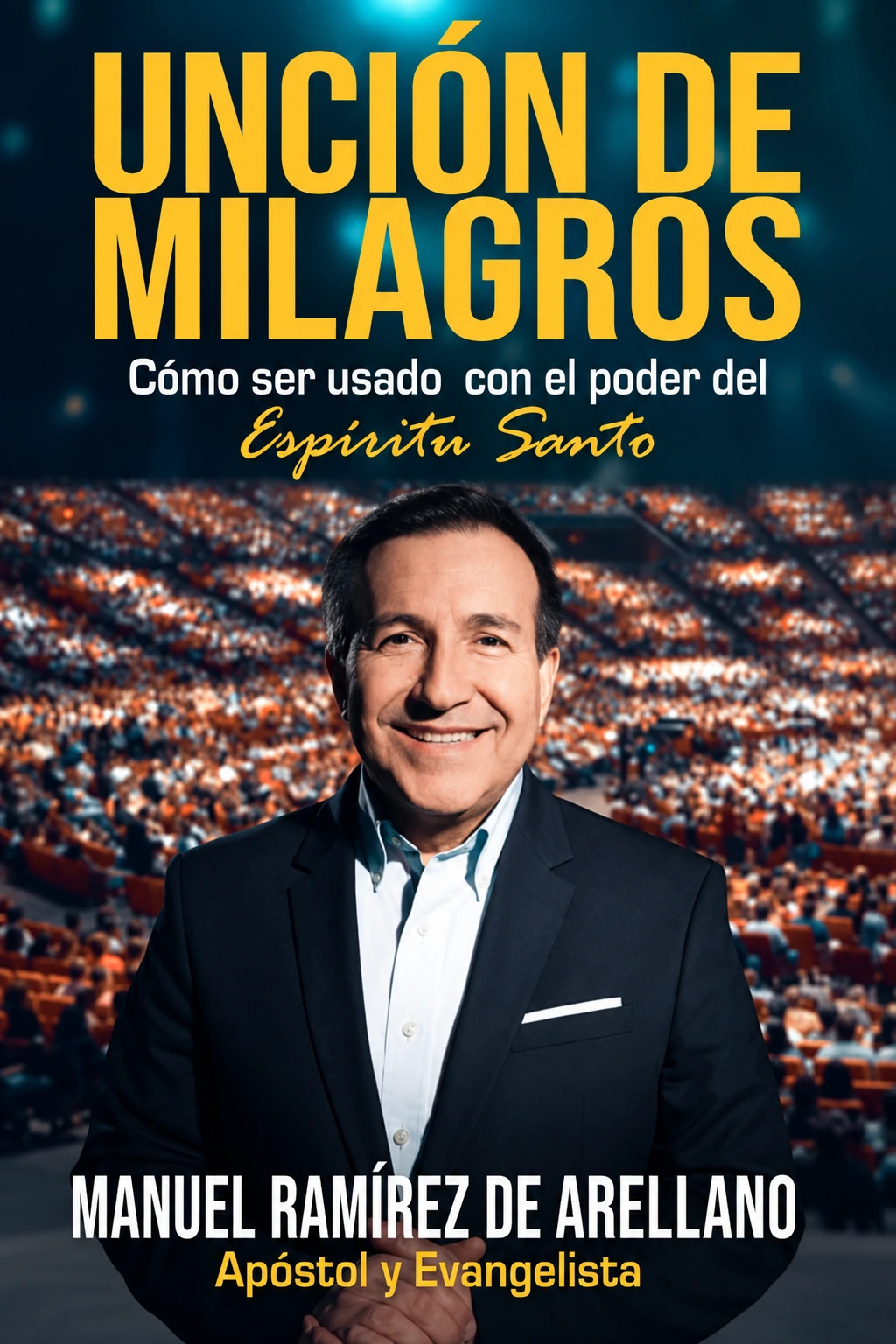 Portada del libro Unción de Milagros de Manuel Ramírez de Arellano